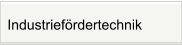 Industriefördertechnik